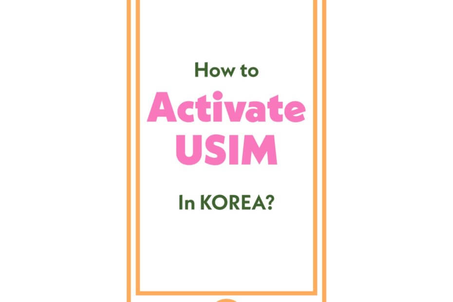How to activate USIM for Foreigners in Korea
